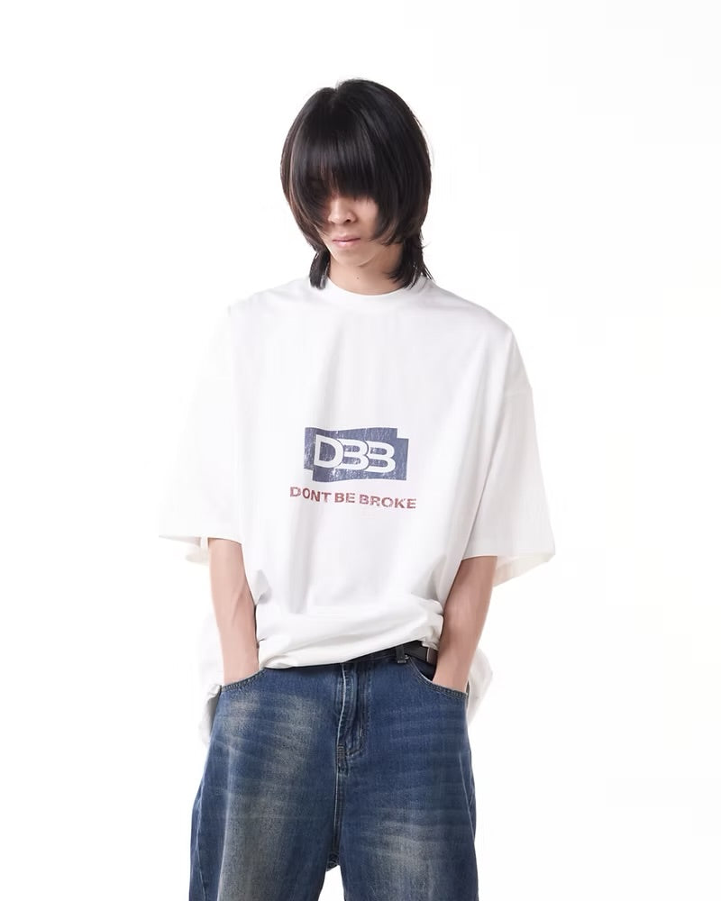 DOUBLE BACK Don't Be Broke T-Shirt Oversized